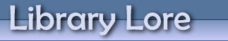 Library Lore