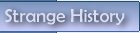 strange history